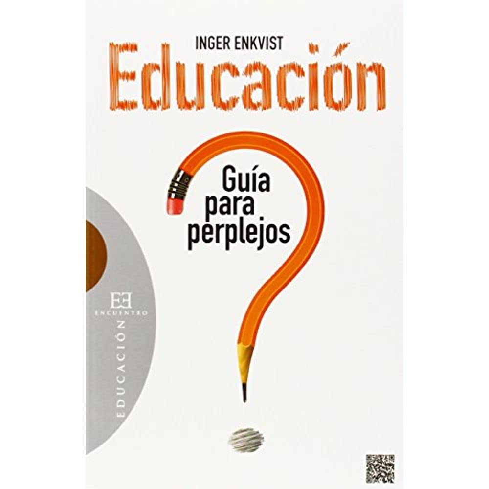 Libro: Educación: guía para perplejos (Spanish Edition)