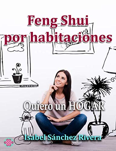 Libro: Feng Shui por Habitaciones: Quiero un Hogar (Aprender y Regalar)