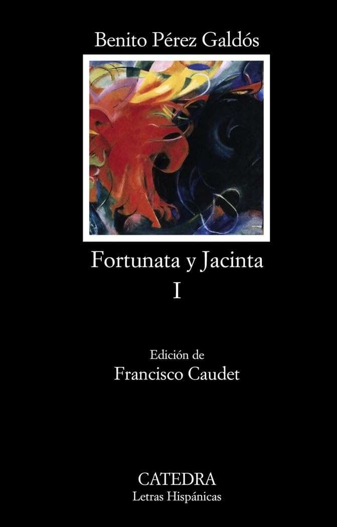 Libro: Fortunata y Jacinta, I: Dos historias de casadas (Letras Hispanicas / Hispanic Writings) (Spanish Edition)