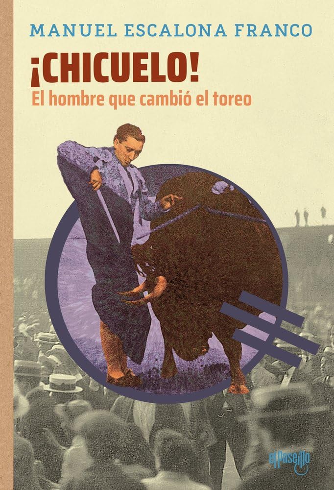 Libro: ¡Chicuelo! El hombre que cambió el toreo