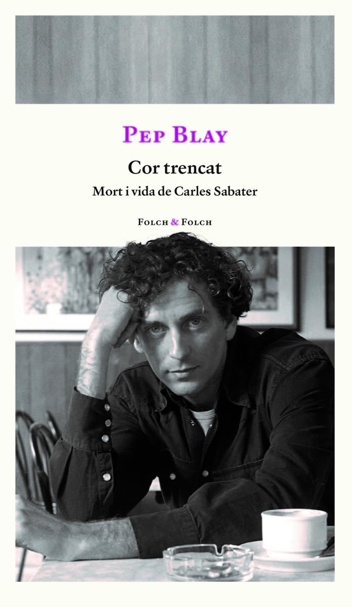 Libro: Cor trencat: Mort i vida de Carles Sabater