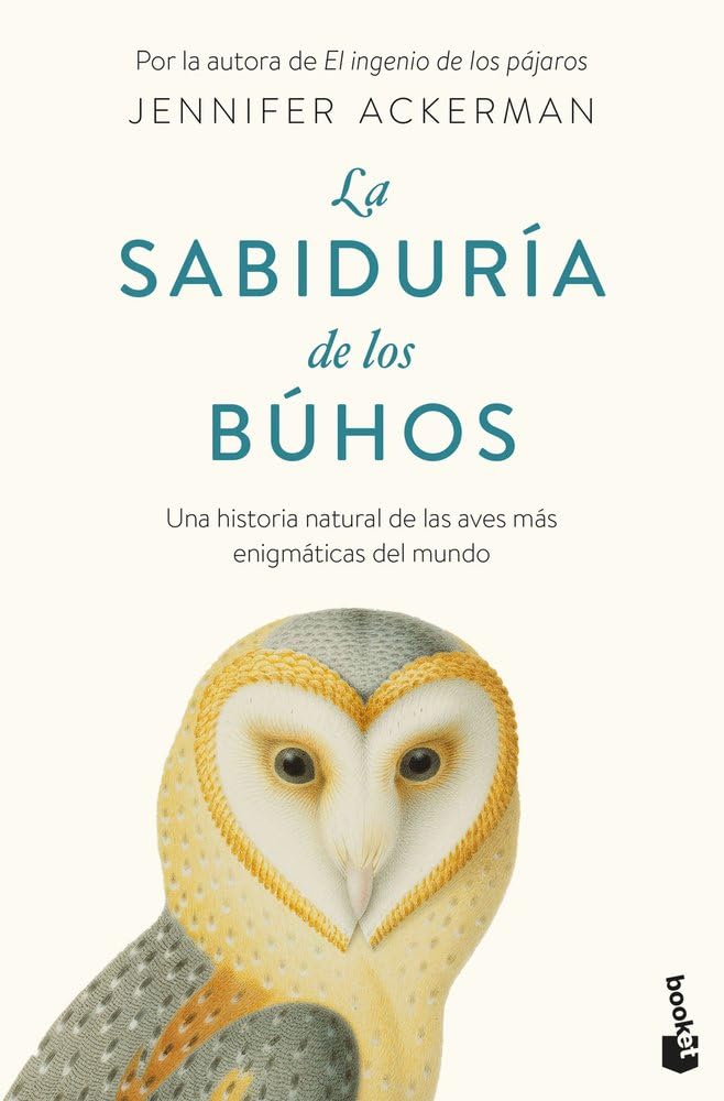 Libro: La sabiduría de los búhos: Una historia natural de las aves más enigmáticas del mundo (Divulgación)
