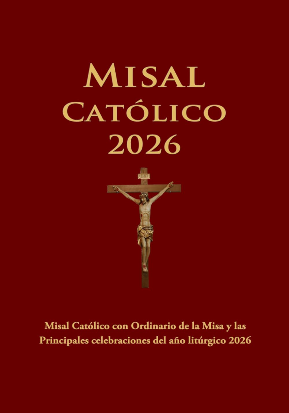 Libro: Misal Católico 2026: Misal Católico con Ordinario de la Misa y las Principales celebraciones del año litúrgico 2026