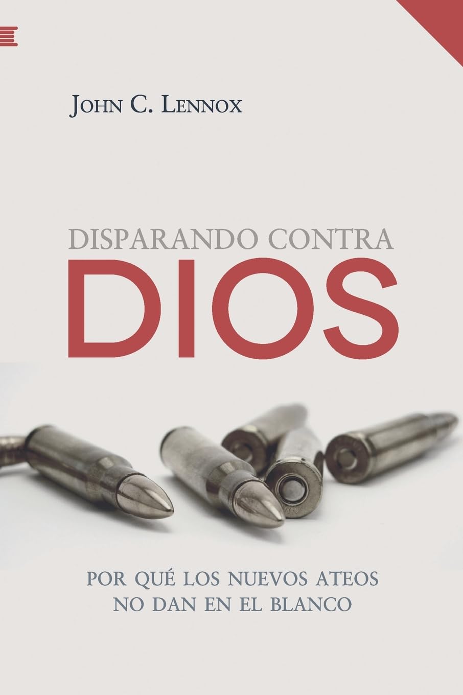 Libro: Disparando contra Dios: Por qué los nuevos ateos no dan en el blanco