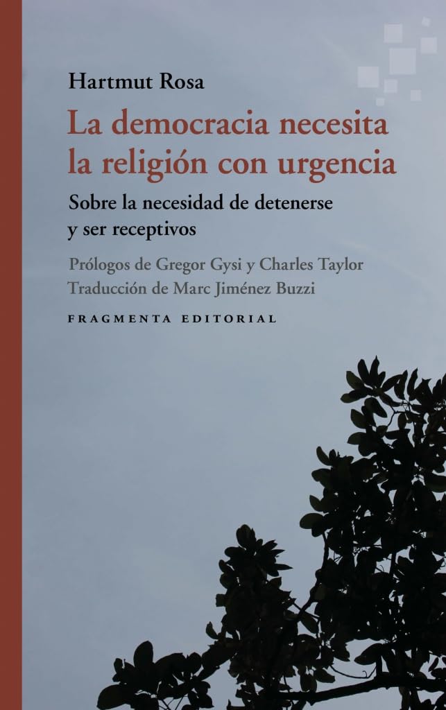 Libro: La democracia necesita la religión con urgencia: Sobre la necesidad de detenerse y ser receptivos
