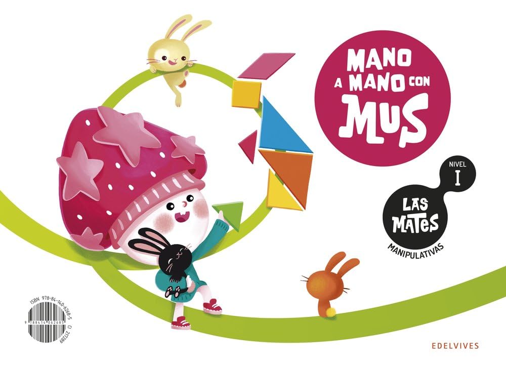 Libro: Las Mates manipulativas - Nivel I : Mano a mano con Mus (INFANTIL)