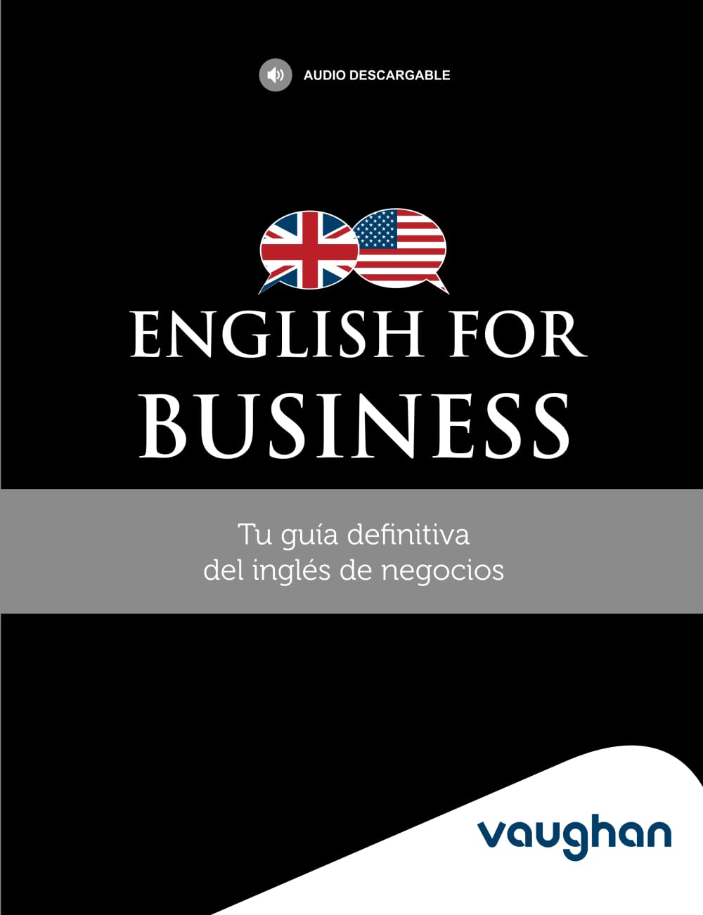 Libro: ENGLISH FOR BUSINESS: Tu guía definitiva del inglés de negocios