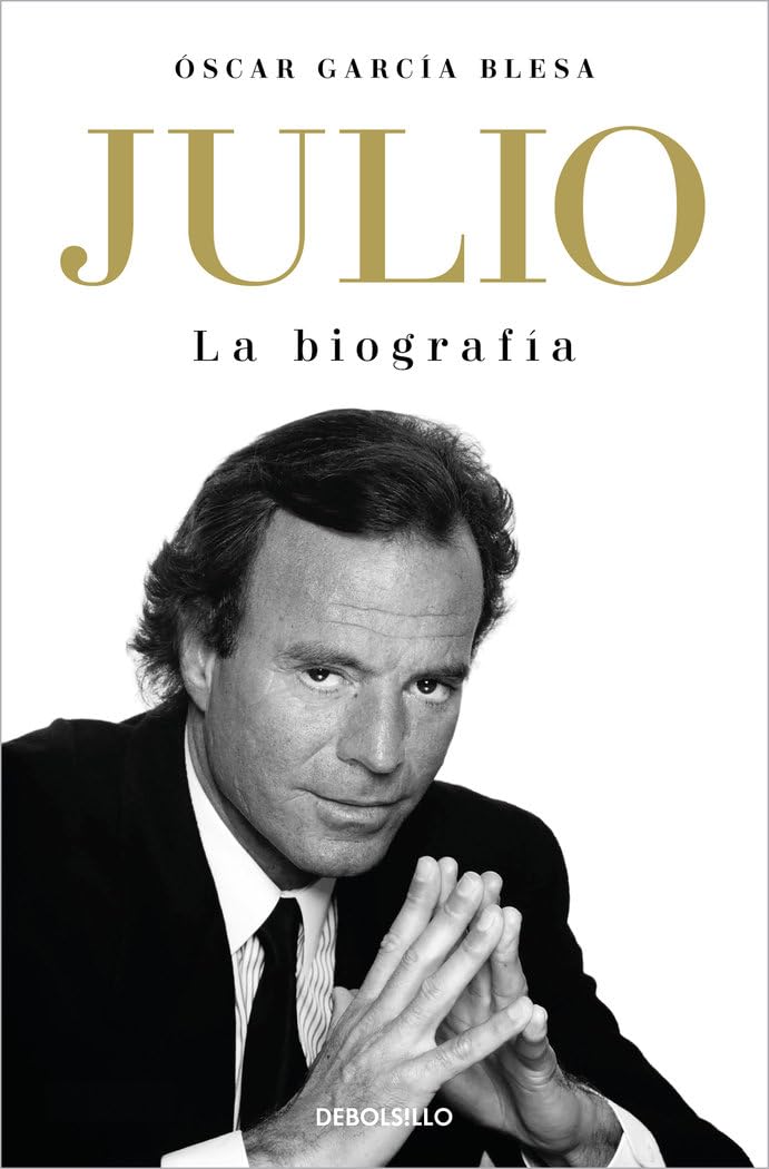 Libro: Julio Iglesias. La biografía / Julio Iglesias: The Biography (Spanish Edition)