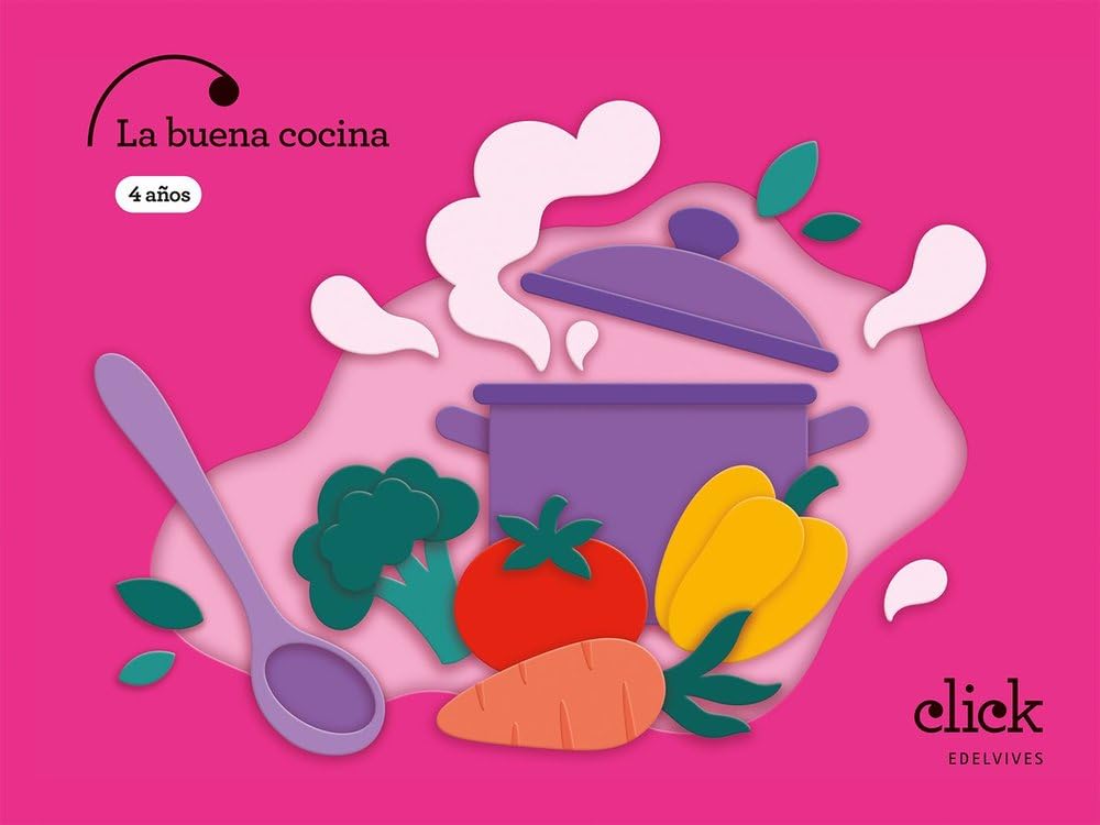 Libro: Proyecto: Click. La buena cocina - 4 años (CLICK PROYECTOS)