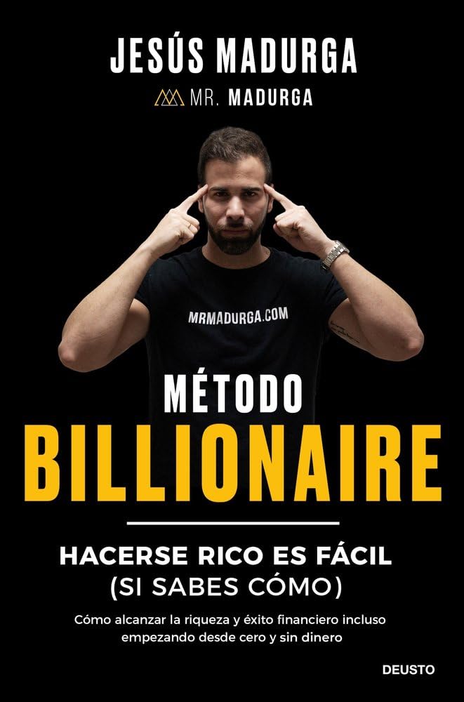 Libro: Método Billionaire: Hacerse rico es fácil (si sabes cómo) (Deusto)