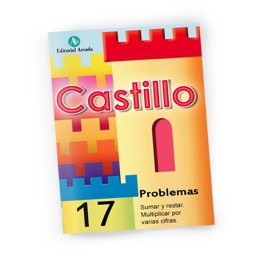 Castillo Problemas nº17 - Sumar y restar. Multiplicar por varias cifras.