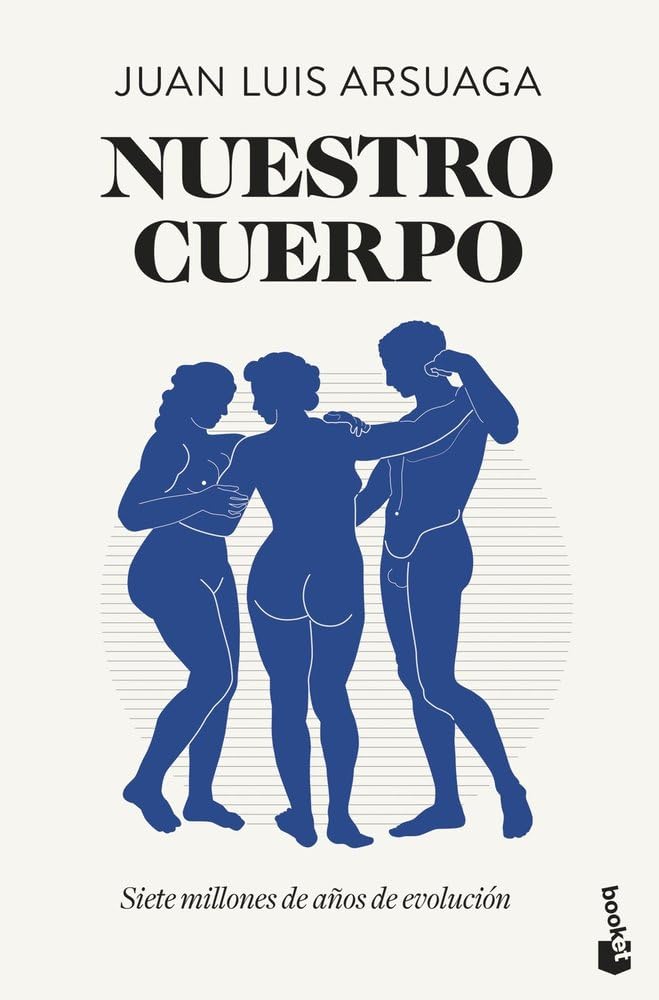 Nuestro cuerpo: Siete millones de años de evolución (Ciencias Humanas y Sociales)