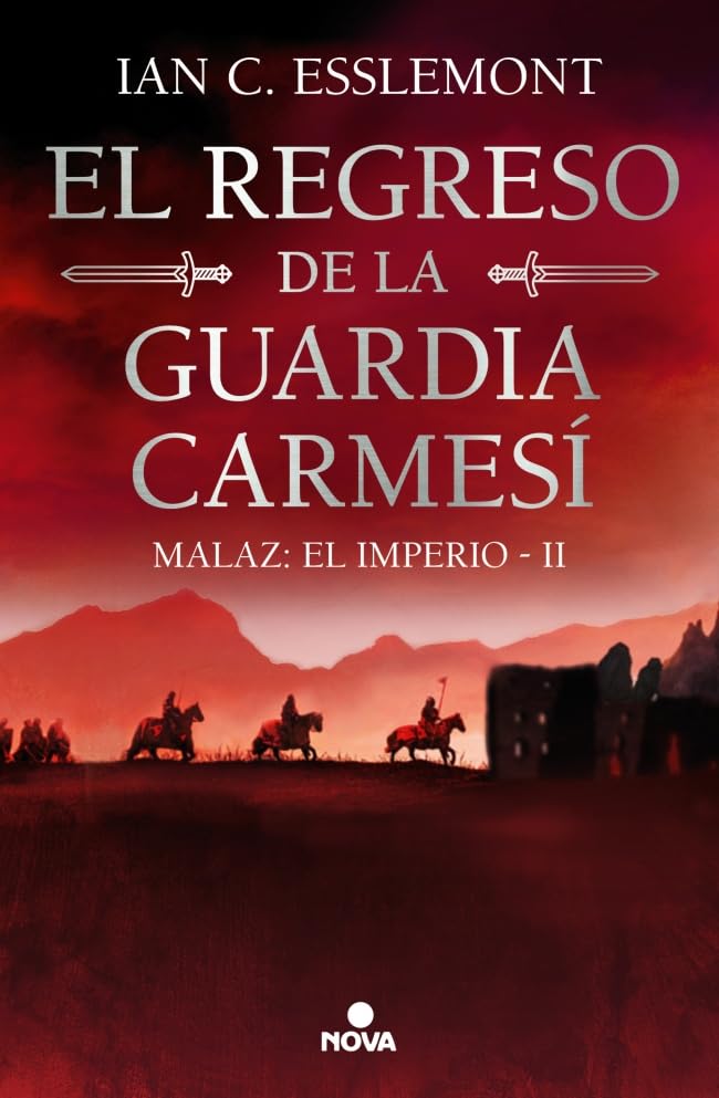 Libro: El regreso de la Guardia Carmesí (Malaz: El Imperio 2) (Nova)