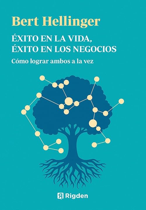 Libro: Éxito en la vida, éxito en los negocios: Cómo lograr ambos a la vez.