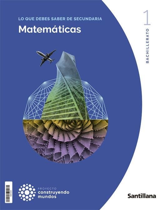 Libro: MATEMATICAS GENERALES 1 BTO CONSTRUYENDO MUNDOS