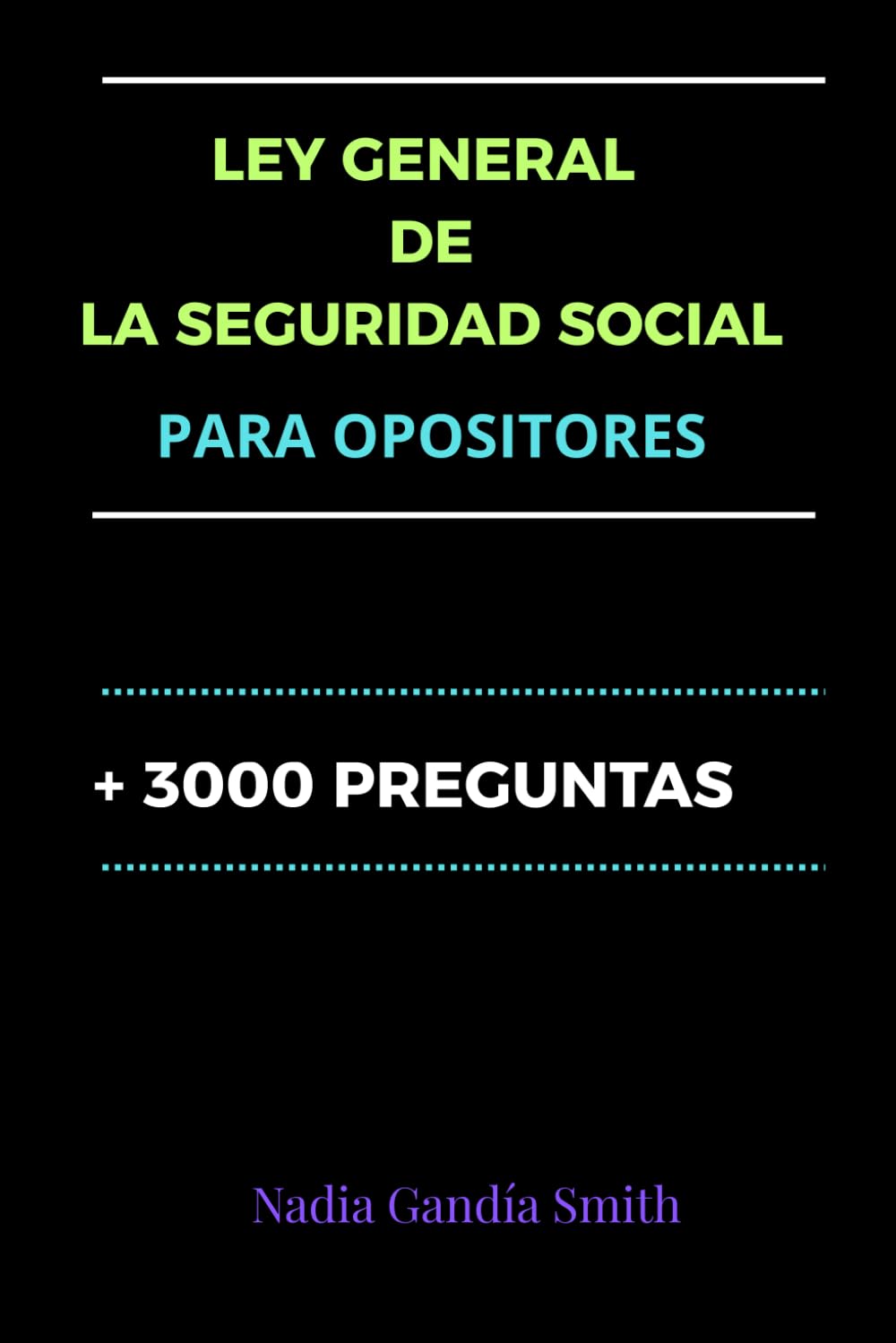 Libro: LEY GENERAL DE LA SEGURIDAD SOCIAL PARA OPOSITORES (Spanish Edition)