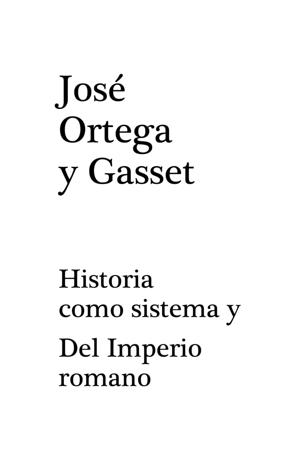 Libro: Historia como sistema y Del Imperio romano (Spanish Edition)