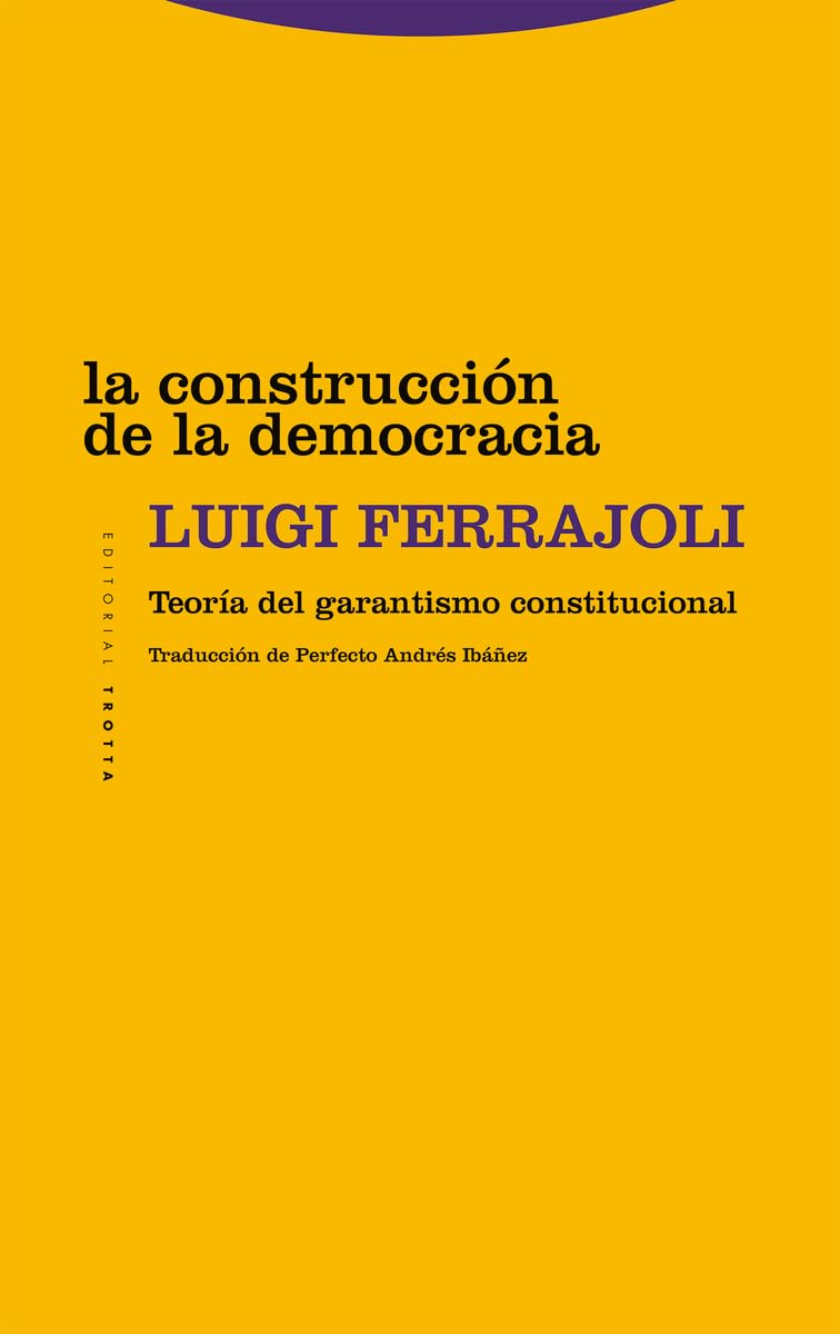 Libro: La construcción de la democracia: Teoría del garantismo constitucional