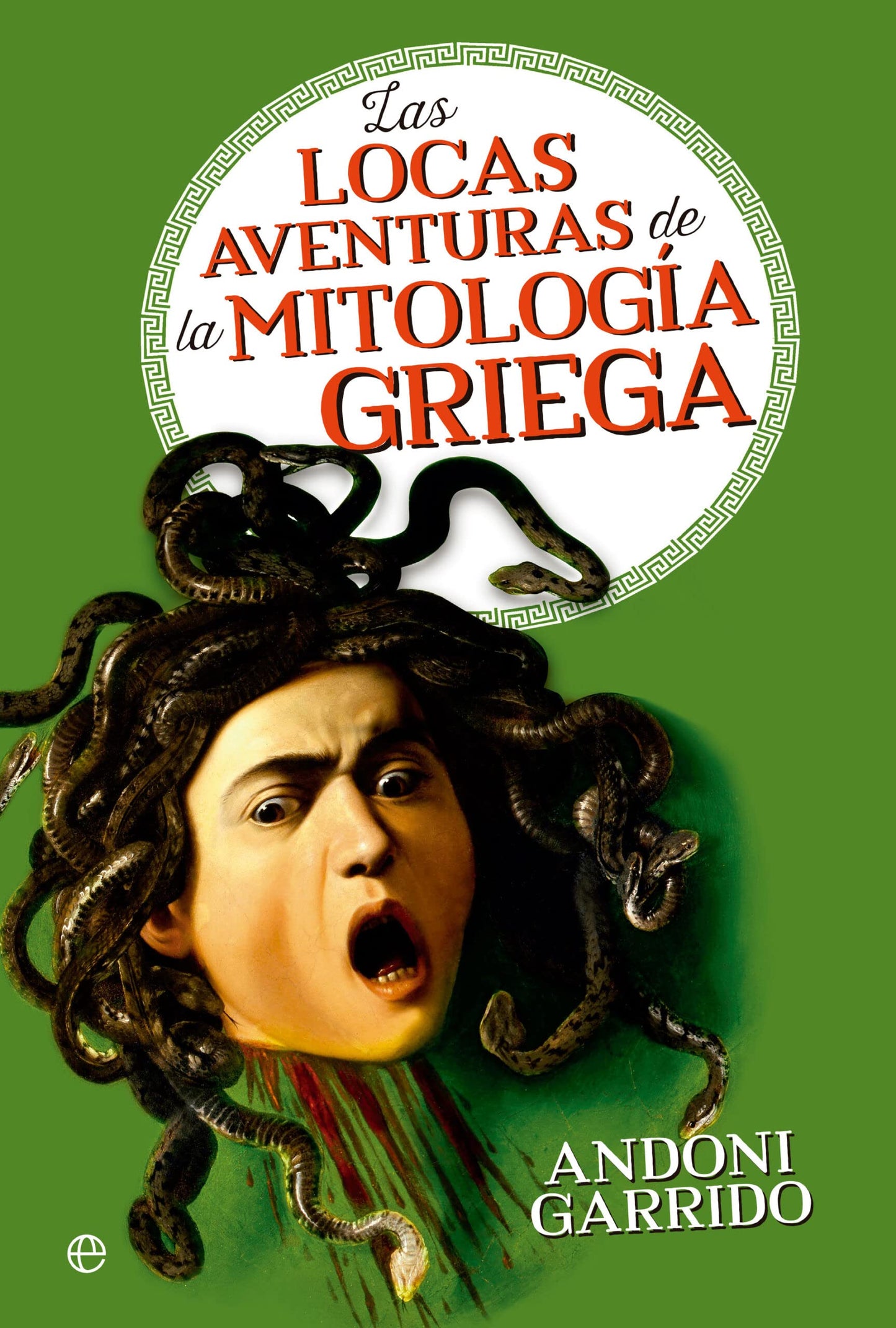 Libro: Las locas aventuras de la mitología griega (HISTORIA)