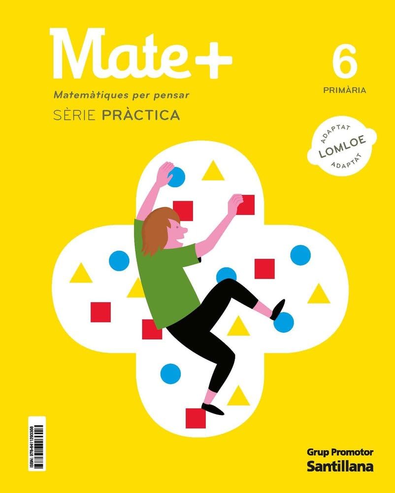 Libro: MATE+ MATEMATIQUES PER PENSAR SERIE PRACTICA 6 PRIMARIA