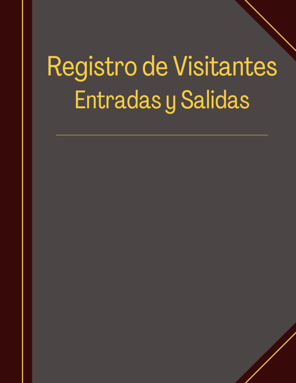 Libro: Registro de Visitantes: Entradas y Salidas: Libro para controlar Entradas y Salidas de visitantes. Ideal para empresas, administraciones, hoteles, ... x 27.9 cm | 120 páginas (Spanish Edition)