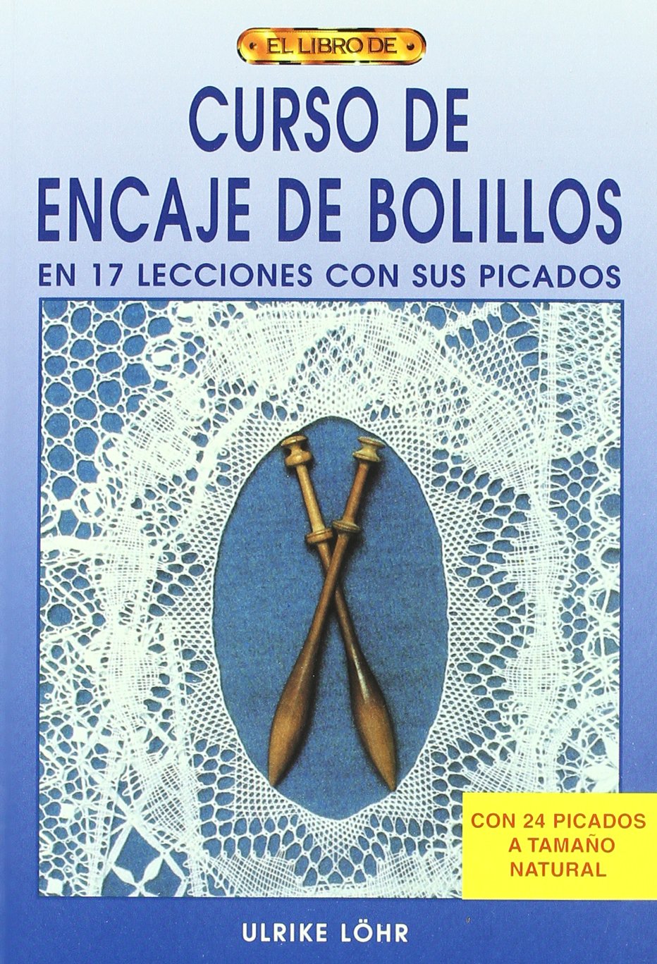 Libro: Curso de encaje de bolillos : en 17 lecciones con sus picados