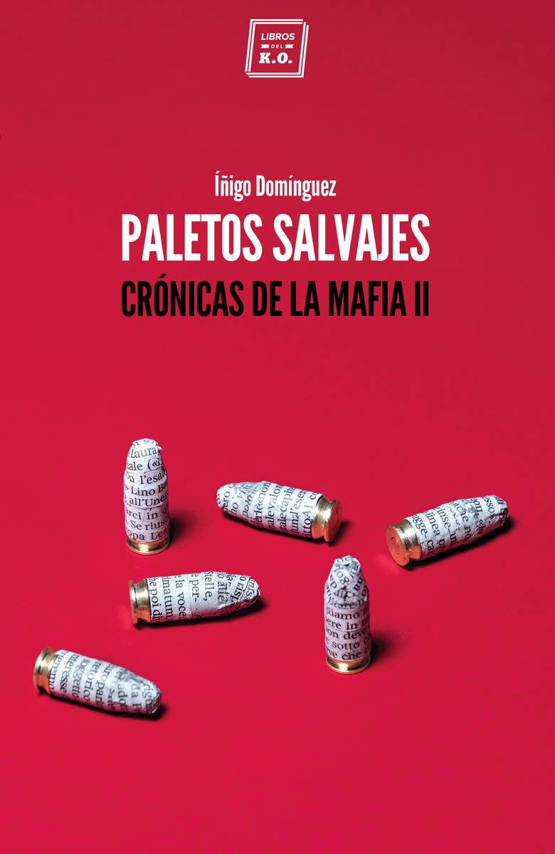 Libro: Paletos salvajes: Crónicas de la mafia II