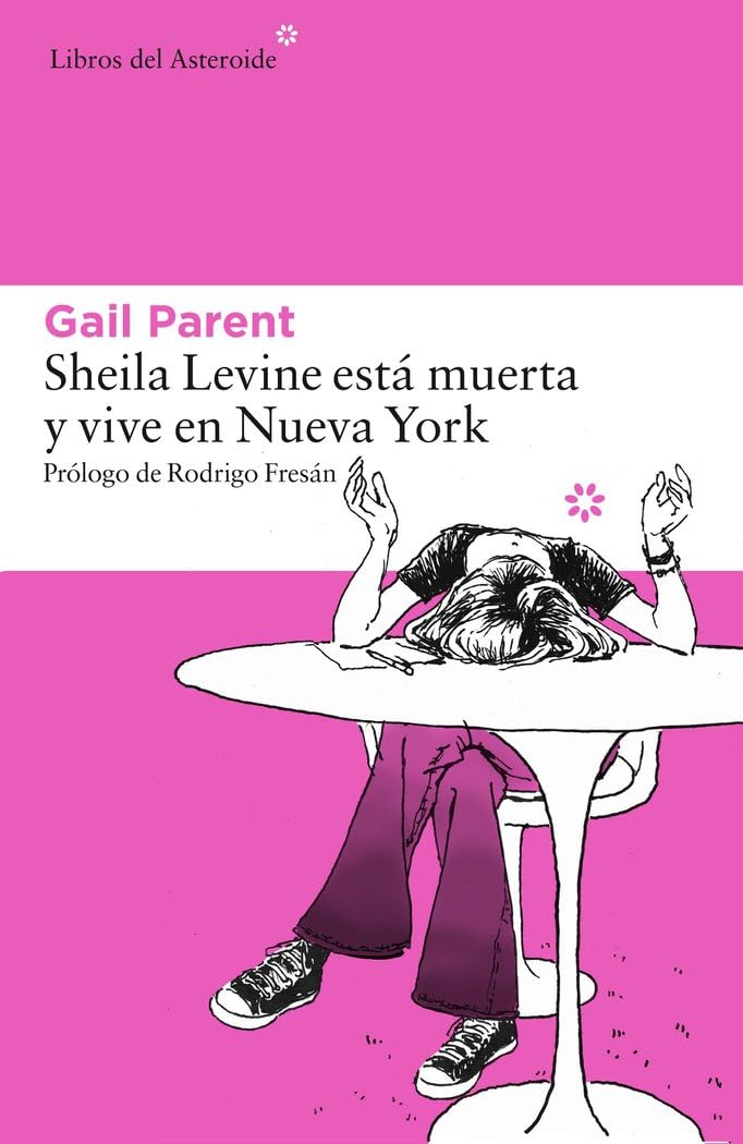 Libro: Sheila Levine Está Muerta Y Vive En Nueva York: 155 (Libros del Asteroide)