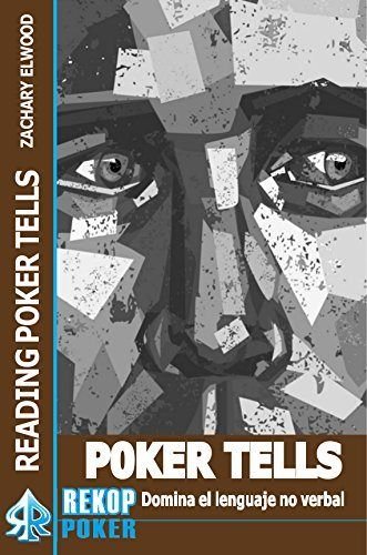 Libro: Poker Tells: Domina El Lenguaje No Verbal