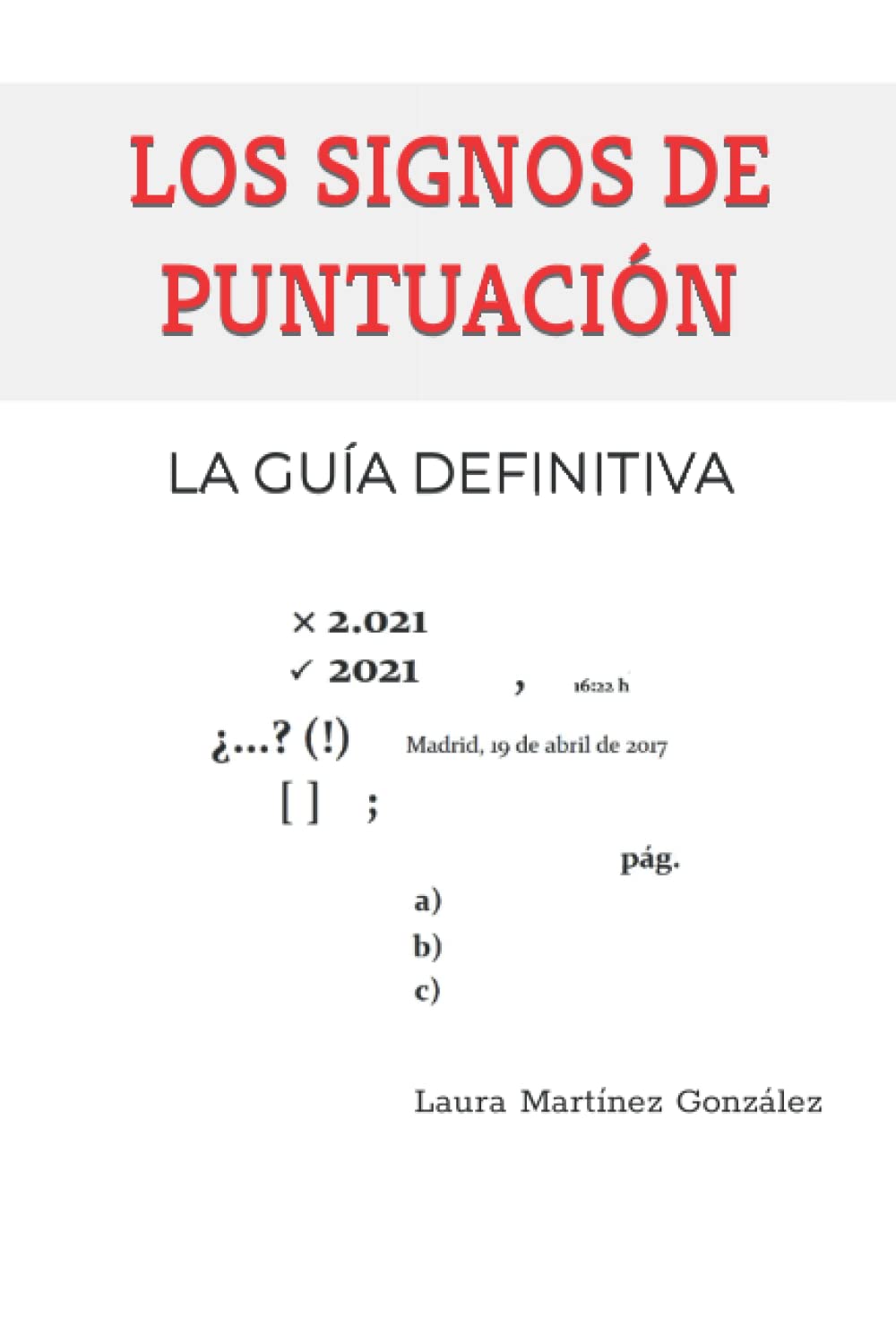 Libro: LOS SIGNOS DE PUNTUACIÓN: LA GUÍA DEFINITIVA (Spanish Edition)
