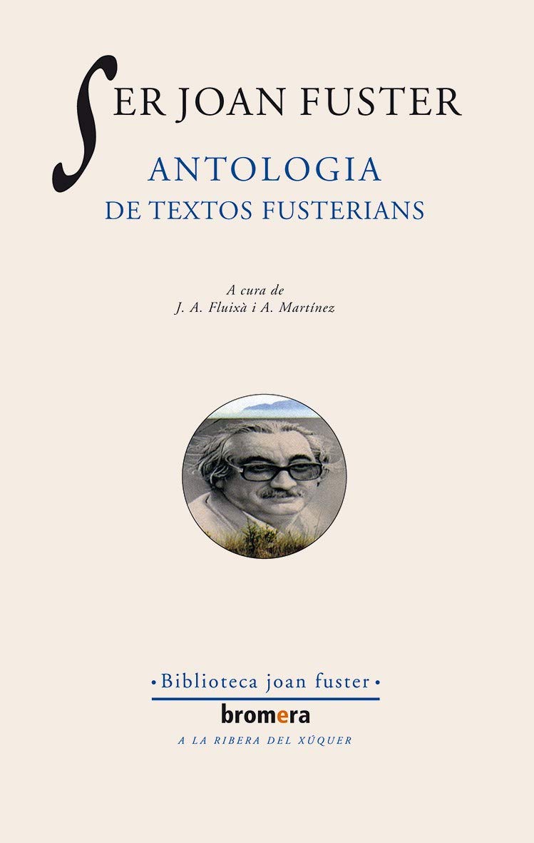 Libro: Ser Joan Fuster. Antologia de textos fusterians