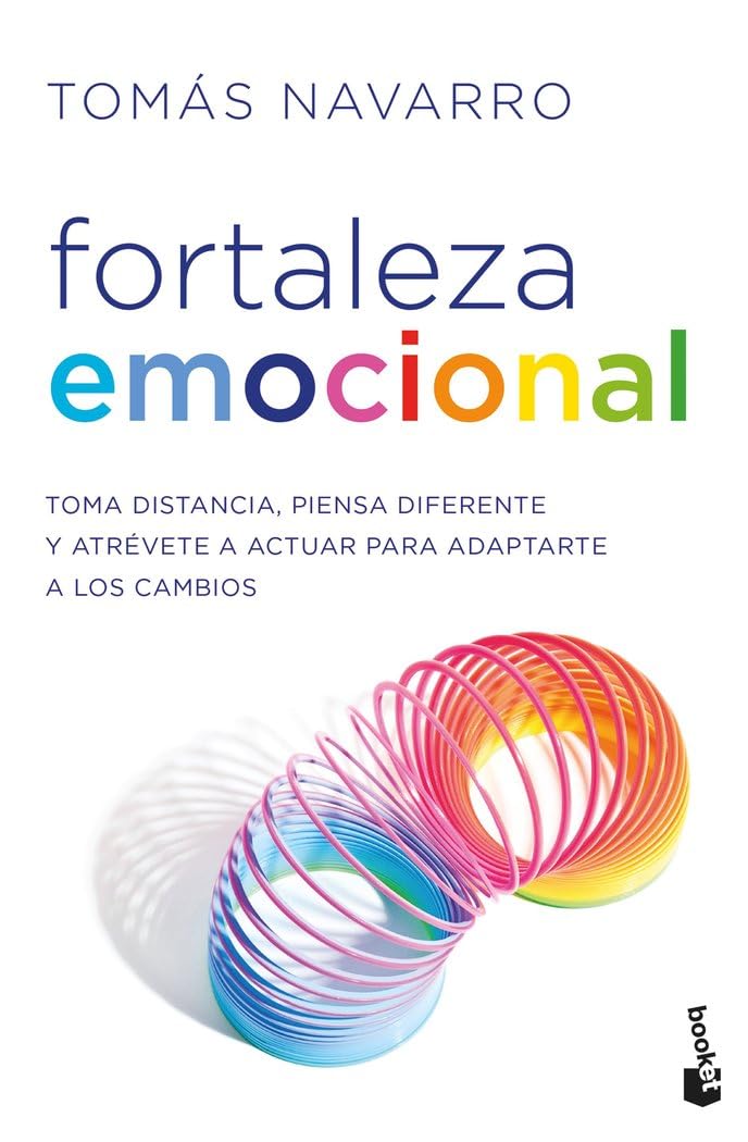 Libro: Fortaleza emocional: Toma distancia, piensa diferente y atrévete a actuar para adaptarte a los cambios (Vivir Mejor)