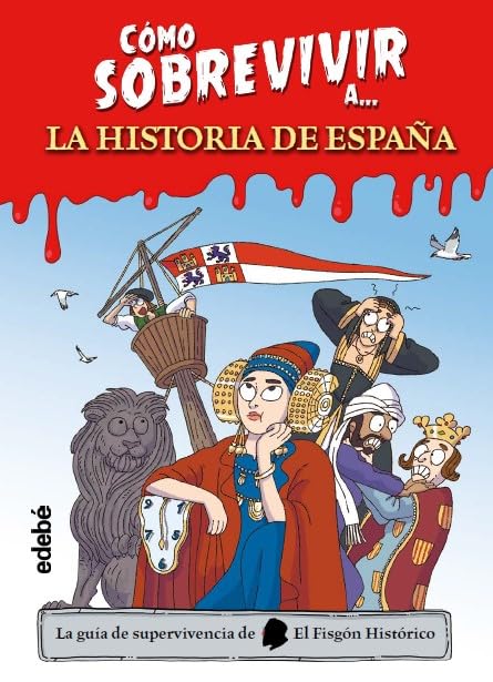 Libro: CÓMO SOBREVIVIR A LA HISTORIA DE ESPAÑA
