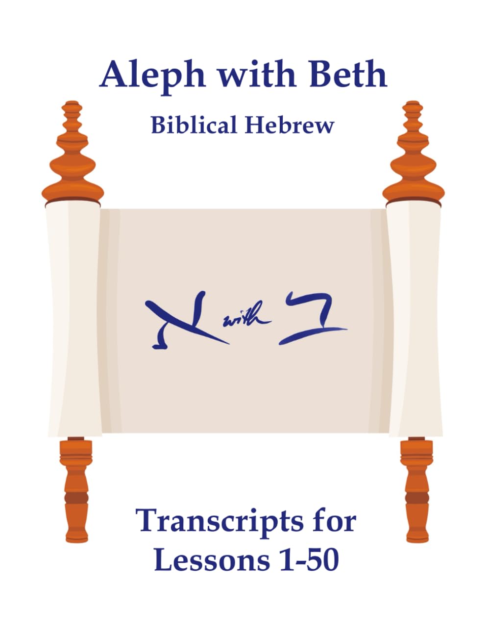 Libro: Aleph with Beth Biblical Hebrew: Transcripts for Lessons 1-50
