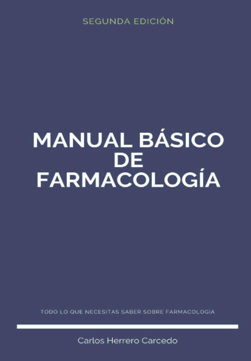Libro: MANUAL BÁSICO DE FARMACOLOGÍA: 2ª Edición Actualizada 2018