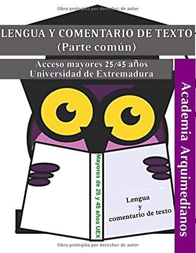 Libro: LENGUA CASTELLANA Y COMENTARIO DE TEXTO: PRUEBAS DE ACCESO A LA UNIVERSIDAD DE EXTREMADURA MAYORES DE 25 Y 45 AÑOS