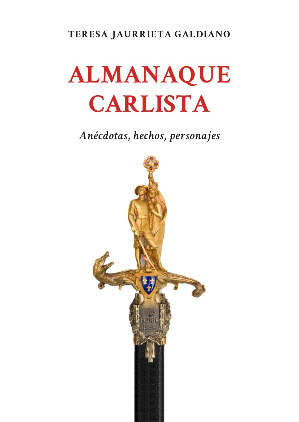 Libro: Almanaque carlista: Anécdotas, hechos, personajes
