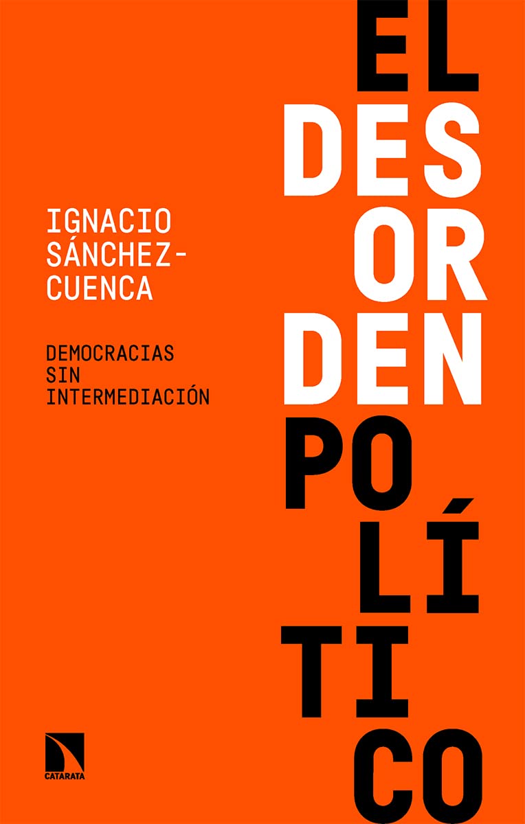 Libro: El desorden político: Democracias sin intermediación: 882 (Mayor)