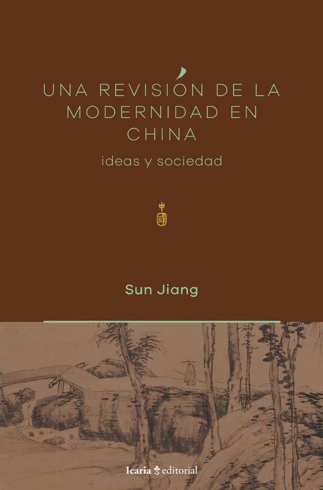 Libro: Una revisión de la modernidad en China: Ideas y sociedad