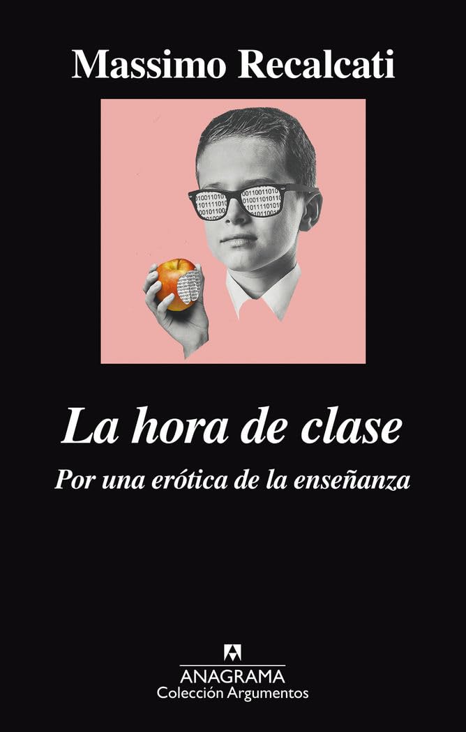 Libro: La hora de clase: Por una erótica de la enseñanza: 504 (Argumentos)