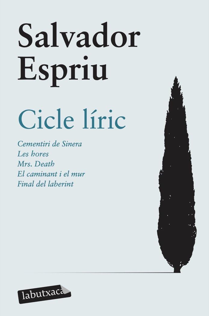 Libro: Cicle Líric: Cementiri de Sinera. Les hores. Mrs. Death. El caminant i el mur. Final del labe (LABUTXACA)