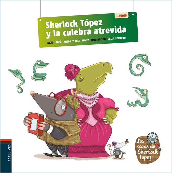 Sherlock Tópez y la culebra atrevida: 2 (Los casos de Sherlock Tópez)