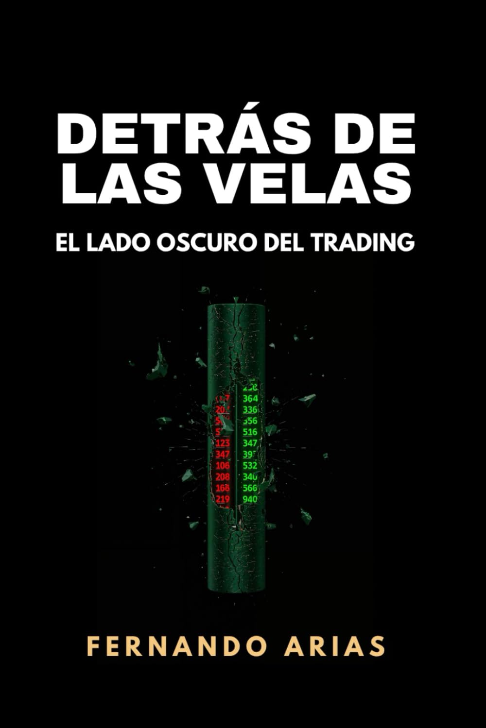 Libro: Detrás de las velas: El lado oscuro del trading