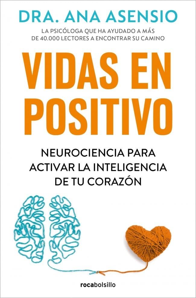 Libro: Vidas en positivo: Neurociencia para activar la inteligencia de tu corazón (No ficción)