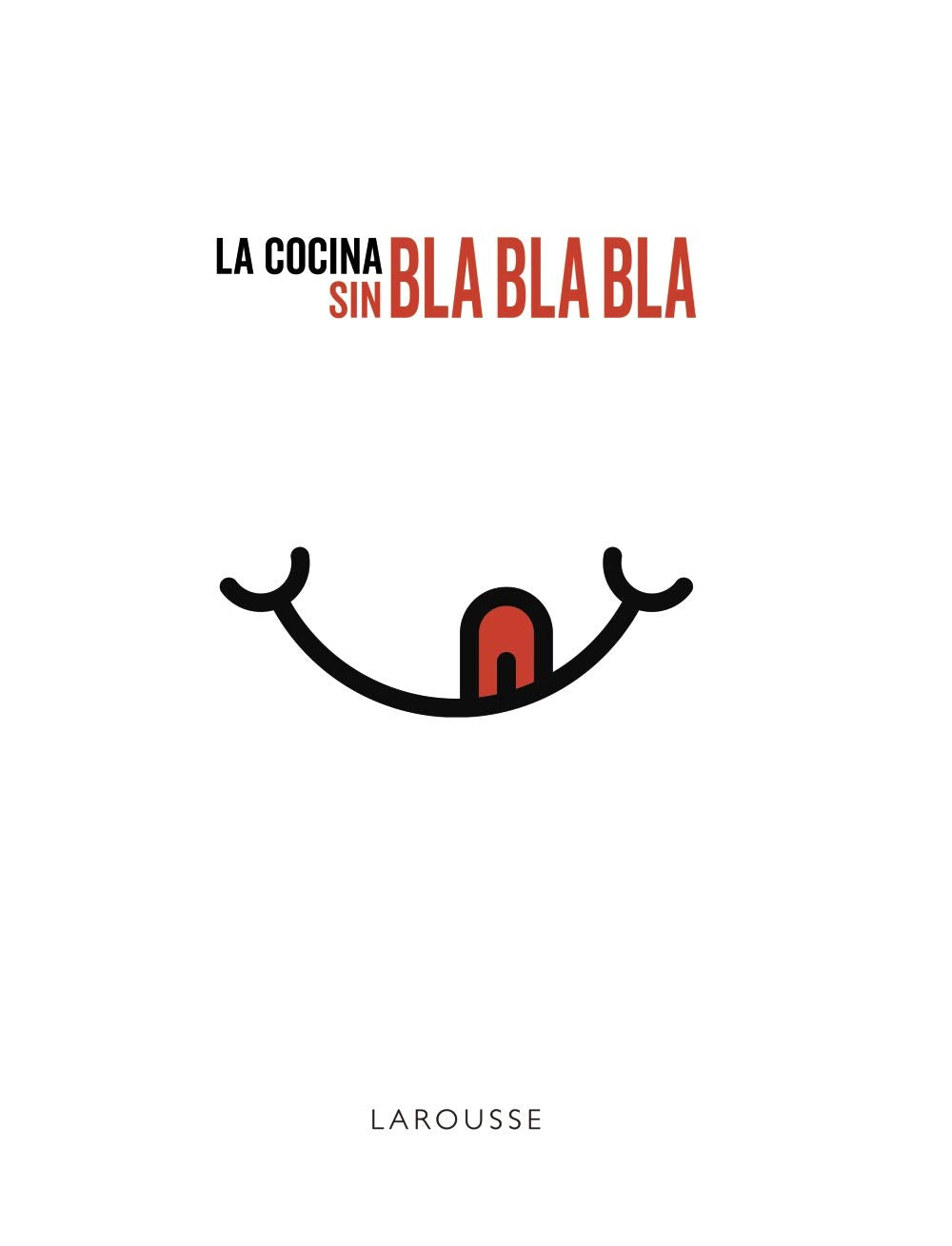 Libro: La cocina sin bla, bla, bla
