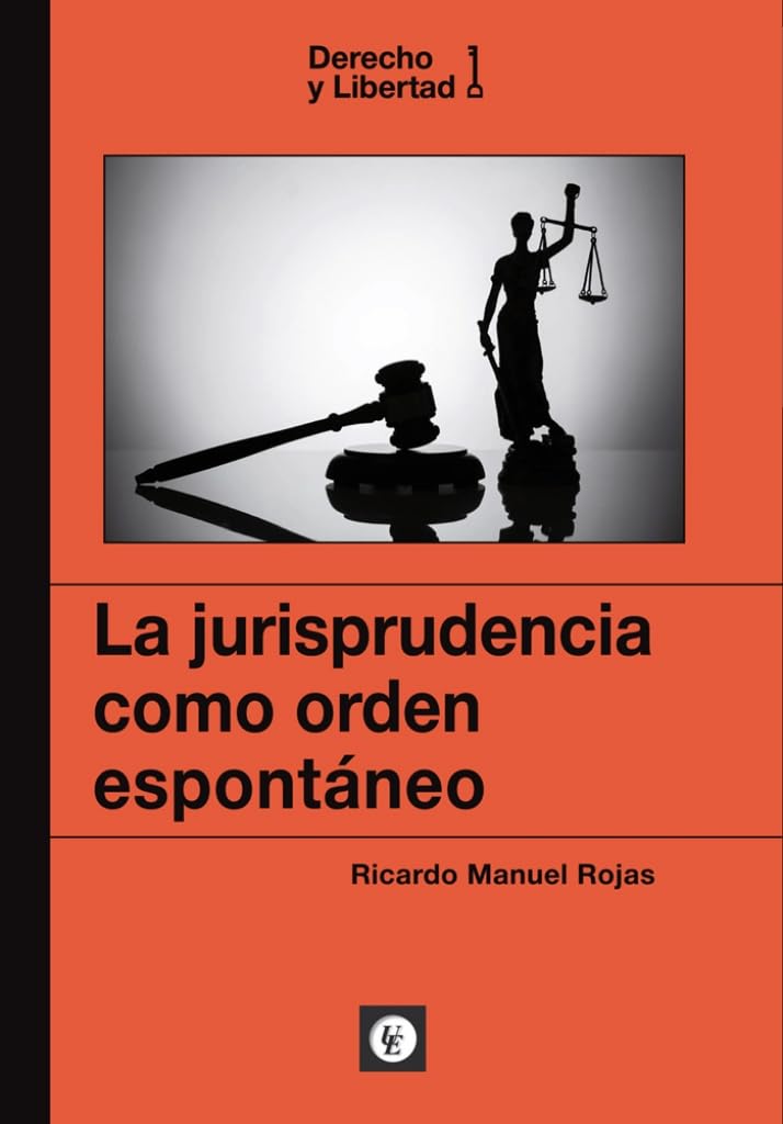 Libro: LA JURISPRUDENCIA COMO ORDEN ESPONTÁNEO