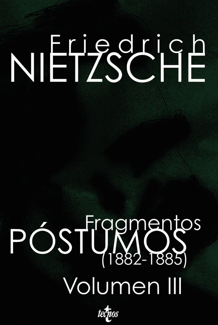 Libro: Fragmentos póstumos (1882 -1885): Volumen III: 3 (Filosofía - Filosofía y Ensayo)