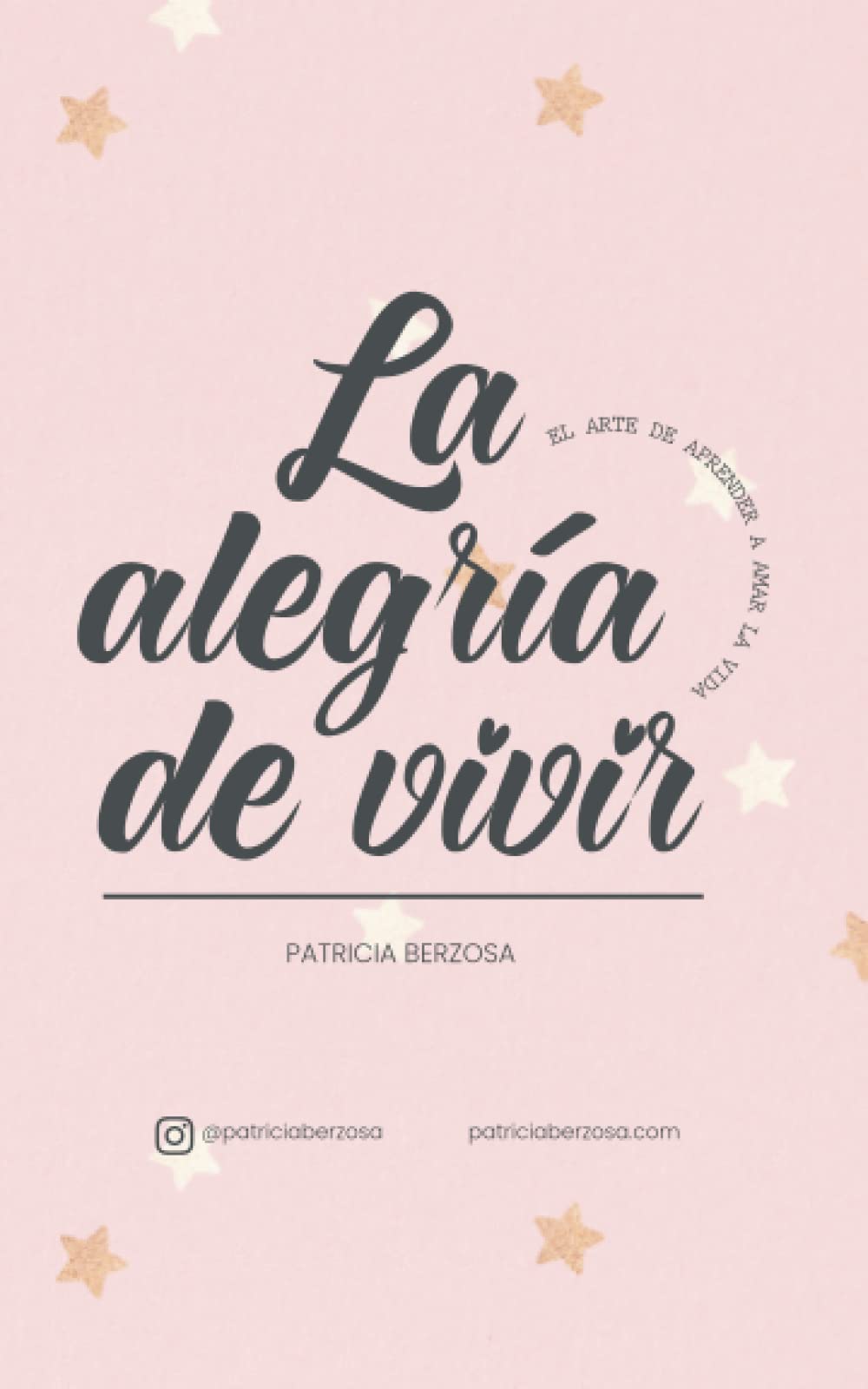 Libro: La alegría de vivir: El arte de aprender a amar la vida