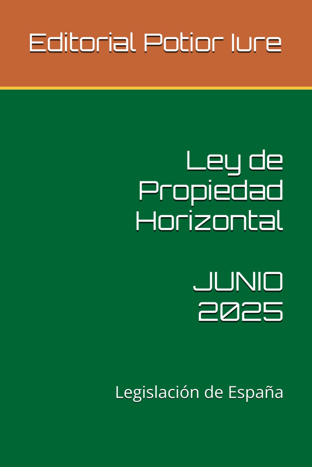 Libro: Ley de Propiedad Horizontal: Legislación de España: Junio de 2025