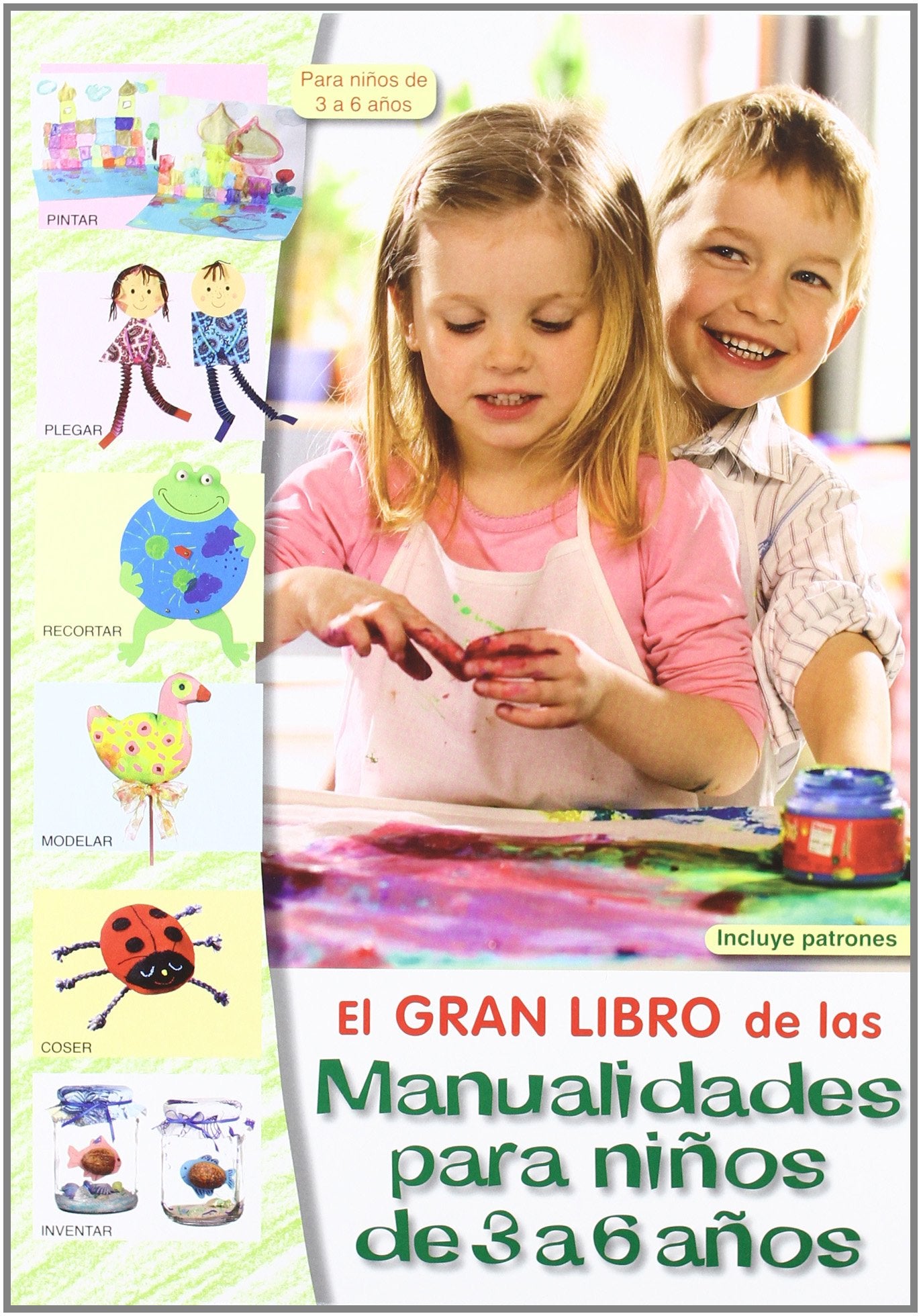 Libro: EL GRAN LIBRO DE LAS MANUALIDADES PARA NIÑOS DE 3 A 6 AÑOS